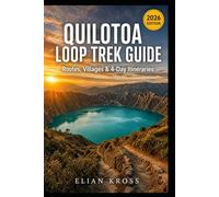 Quilotoa Loop Trek Guide: Routes, Villages & 4-Day Itineraries