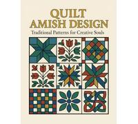 QUILT AMISH DESIGN Traditional Patterns for Creative Souls: A beautifully crafted coloring book designed for adults, teens, and anyone seeking mindful creativity.