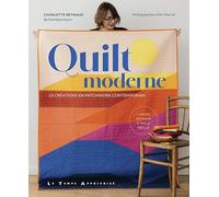 Quilt moderne: 15 créations en patchwork contemporain