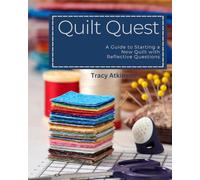 Quilt Quest: A Guide to Starting a New Quilt