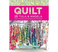 quilt with tula angela a start to finish guide to piecing and quilting using color and shape