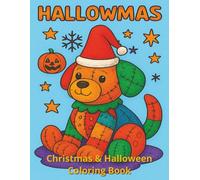 Quilted Patchwork Holiday Animals Coloring Book: Cute Christmas & Halloween Designs for Stress Relief and Creative Fun: Adorable Patchwork Dogs, Cats, ... Santa Hats, Snowflakes Holiday Mix