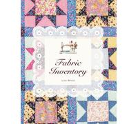 Quilter’s Fabric Stash Organizer: A fabric stash log book to track yardage, colors, patterns, and purchase details, designed for quilters, sewists, and organized craft rooms.
