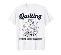 Quilting Funny Women Maglietta