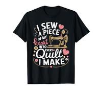 Quilting I Sew A Piece of My Heart in Every Quilt I Make Maglietta