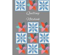 Quilting Notebook: Quilting Notebook, 110 dot grid 4x4 dot grid pages, quilters, sewers... gift, mindfulness, anxiety relief
