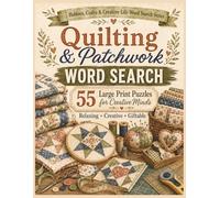 Quilting & Patchwork Word Search: 55 Large Print Puzzles for Creative Minds