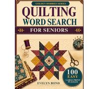 Quilting Word Search for Seniors: 100 Easy Large Print Puzzles