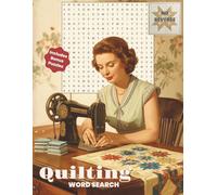 Quilting Word Search: No Reverse Edition: A Relaxing Collection of Large-Print Puzzles with Gentle Directions, Bonus Crosswords, and Easy Word ... puzzle experience to a heavy challenge