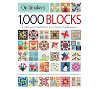 Quiltmaker's 1,000 Blocks: A Collection of Quilt Blocks from Today's Top Designers