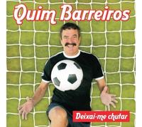 Quim Barreiros - Deixa-me chutar