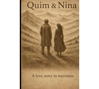Quim & Nina: A Love Story in Wartimes