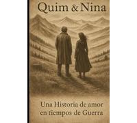 Quim & Nina: Una Historia de Amor en Tiempos de Guerra