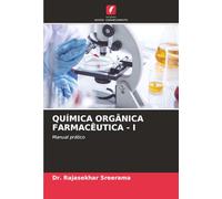 QUÍMICA ORGÂNICA FARMACÊUTICA - I: Manual prático