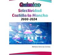 Química Selectividad Castilla la Mancha 2000-2024