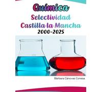 Química Selectividad Castilla la Mancha 2000-2025