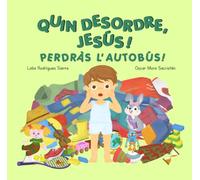 Quin desordre, Jesús!: Llibre infantil il·lustrat en majúscules per a primers lectors. Ensenya la importància de ser ordenat.