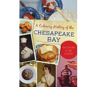 Quin Holifield A Culinary History of the Chesapeake Bay (Tascabile)