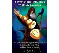 Quinby C Larson A Modern Heathens Guide to Norse Paganism (Tascabile)