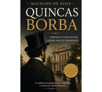 Quincas Borba: Portrait d'une société guidée par les apparences.