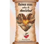 Quince ecos sobre la amistad: Antología de relatos