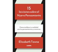 Quince lecciones sobre el Nuevo Pensamiento (Spanish Edition)