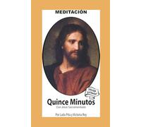Quince Minutos con Jesus Sacramentado - Meditación Espiritual: Edición Estándar