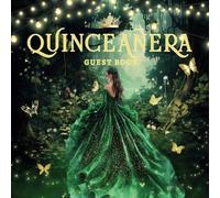 Quinceañera Guest Book: Emerald Green & Gold Memory Keepsake To Sign In Messages, For 15th Birthday Party Celebration, Mis Quince Años, Elegant Enchanted Forest Butterfly Theme