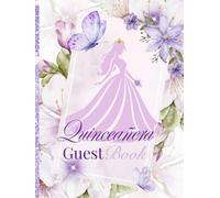 Quinceañera Guest Book: Purple Floral & Gold Butterfly Theme: Elegant Sweet 15 Keepsake for Guests to Share Memories, Wishes & Signatures| Hardcover 8.25x 11in |