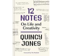 Quincy Jones 12 Notes: On Life and Creativity (Copertina rigida)