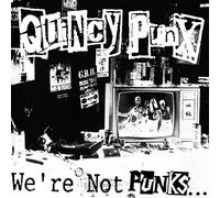 Quincy Punx - We'Re Not Punks...But We Play Them On Tv