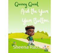 Quincy Quiet And The Yum Yum Button