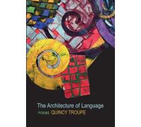 Quincy Troupe The Architecture of Language (Tascabile)
