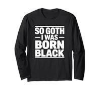 Quindi, Goth, Sono Nato Nero Maglia a Manica