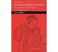 Quindici donne perverse. Il settimo libro del Lienü zhuan