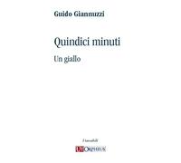 Quindici minuti. Un giallo