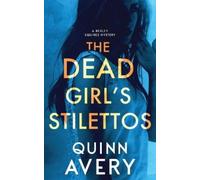 Quinn Avery The Dead Girl's Stilettos (Tascabile)
