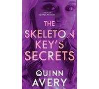 Quinn Avery The Skeleton Key's Secrets (Tascabile)