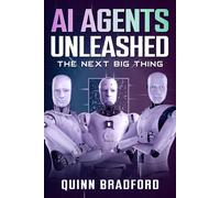 Quinn Bradford AI Agents Unleashed (Tascabile)