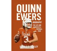 QUINN EWERS: BIOGRAPHY: THE LIFE AND CAREER OF A FOOTBALL STAR