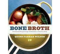 Quinn Farrar Wilson Bone Broth (Tascabile)