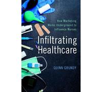 Quinn Grundy Infiltrating Healthcare (Copertina rigida)