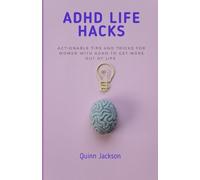 Quinn Jackson ADHD Life Hacks (Tascabile)