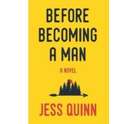 Quinn Jess Before Becoming A Man (Tascabile)