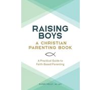 Quinn Kelly MS, LMFT Raising Boys (Tascabile)