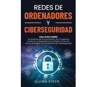 Quinn Kiser Redes de ordenadores y ciberseguridad (Copertina rigida)