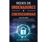 Quinn Kiser Redes de ordenadores y ciberseguridad (Tascabile)