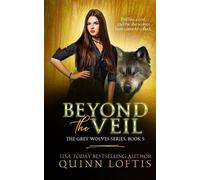 Quinn Loftis Beyond the Veil (Tascabile) Grey Wolves