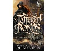 Quinn Loftis KKEETON De Tattered Bonds: Book 21 of the Grey Wolves S (Tascabile)