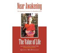 Quinn McDonald NEAR AWAKENING and The Value of Life (Tascabile)